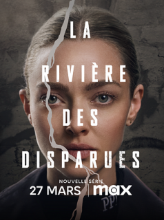 La Rivière des Disparues saison 1 épisode 1 La Rivière des Disparues saison 1 épisode 1